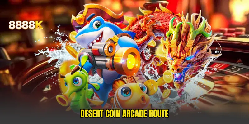 Desert Coin Arcade Route
