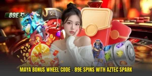 Maya Bonus Wheel Code - 89e Spins With Aztec Spark