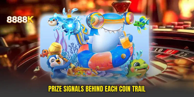 Prize Signals Behind Each Coin Trail